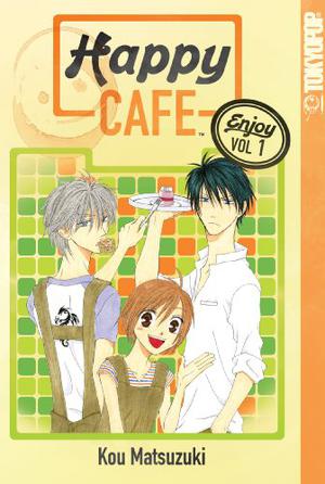 Happy Cafe, Vol. 1 (Happy Cafe #1)
