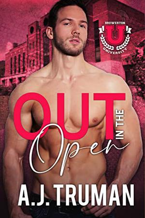 Out in the Open by A.J. Truman