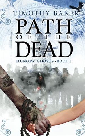 Path of the Dead by Timothy Baker