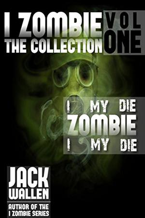 I Zombie: The Collection (I Zombie #1-3)