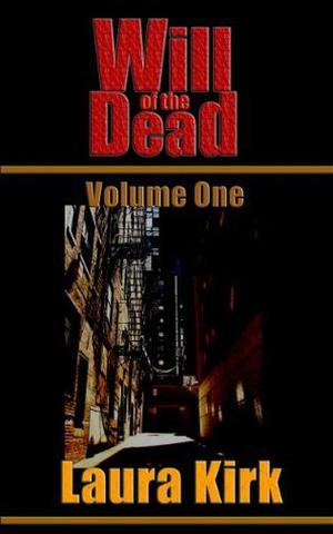 Will of the Dead by Kirk Allmond, Laura Bretz, Laura Kirk