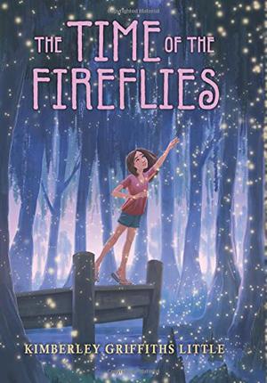 The Time of the Fireflies by Kimberley Griffiths Little