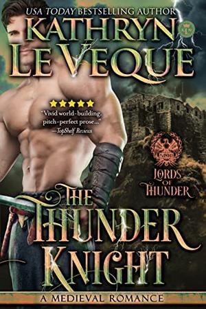 The Thunder Knight: Book Three in the Lords of Thunder: The de Shera Brotherhood Trilogy (Lords of Thunder #3)