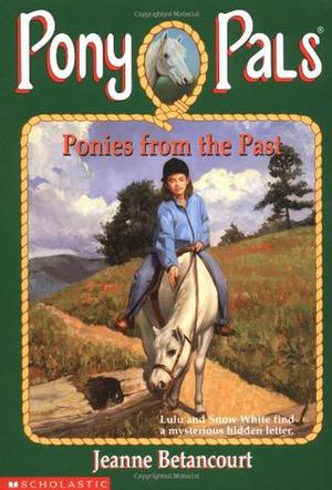Ponies from the Past by Jeanne Betancourt, Paul Bachem