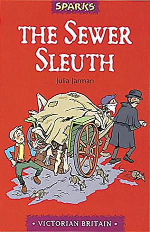 The Sewer Sleuth by Julia Jarman