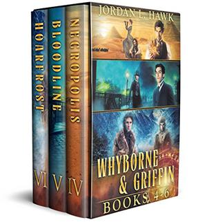 Whyborne and Griffin, Books 4-6: Necropolis, Bloodline, and Hoarfrost (Whyborne & Griffin #4-6)
