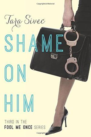 Shame on Him (Fool Me Once #3)