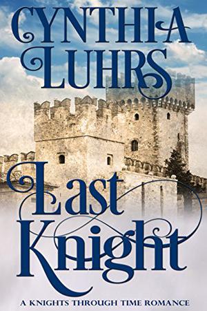 Last Knight by Cynthia Luhrs