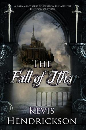 The Fall of Ithar by Kevis Hendrickson