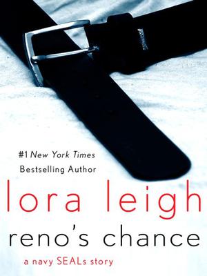 Reno's Chance by Lora Leigh