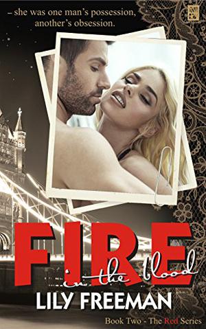 Fire in the Blood (The Red Series #2)