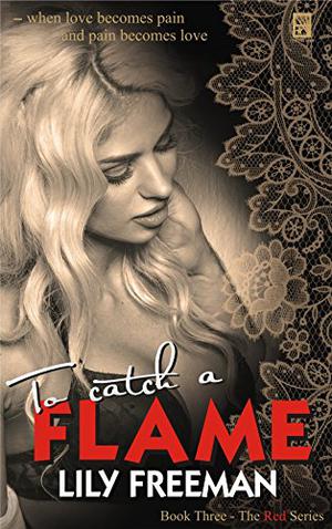 To Catch a Flame (The Red Series #3)