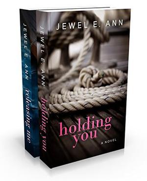 Holding You Series: Holding You / Releasing Me (Holding You #1-2)