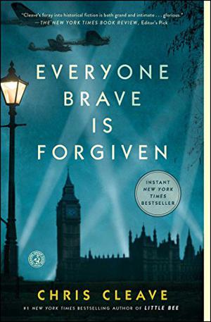 Everyone Brave Is Forgiven by Chris Cleave