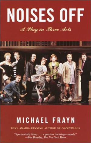 Noises Off by Michael Frayn