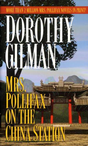 Mrs. Pollifax on the China Station by Dorothy Gilman