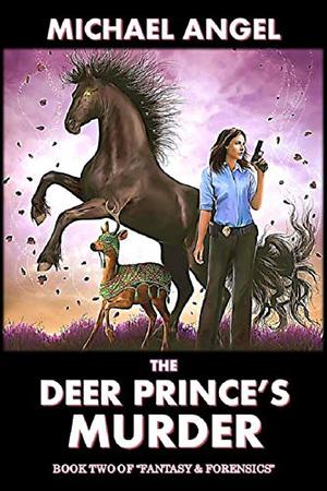 The Deer Prince's Murder (Fantasy & Forensics #2)