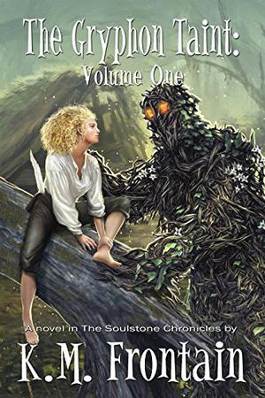The Gryphon Taint: Volume One by K.M. Frontain