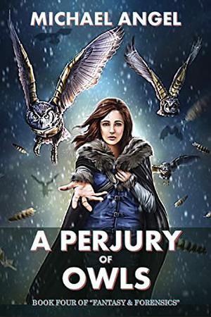 A Perjury of Owls (Fantasy & Forensics #4)