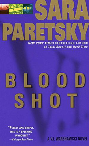 Blood Shot (V.I. Warshawski #5)