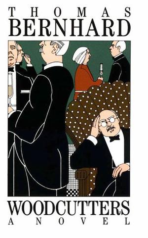 Woodcutters by Thomas Bernhard