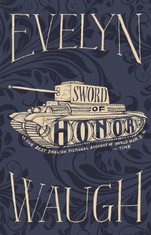 The Sword of Honour Trilogy by Evelyn Waugh
