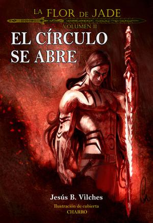 El Círculo se abre (La Flor de Jade #2)