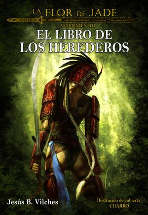 El Libro de los Herederos by Jesús B. Vilches, Javier Charro