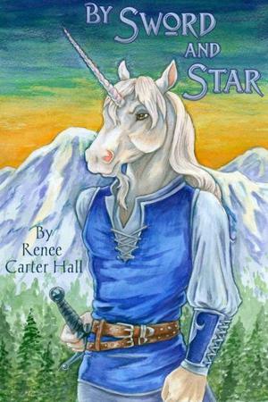 By Sword and Star by Renee Carter Hall, Sarah Miles