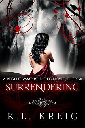 Surrendering by K.L. Kreig