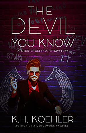 The Devil You Know by K.H. Koehler