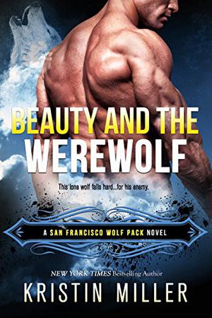 Beauty and the Werewolf (San Francisco Wolf Pack #2)