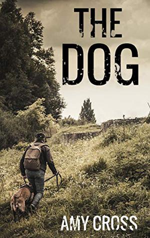 The Dog by Amy Cross