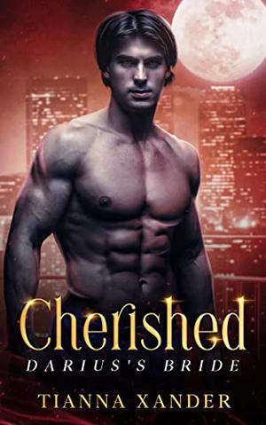 Cherished by Tianna Xander