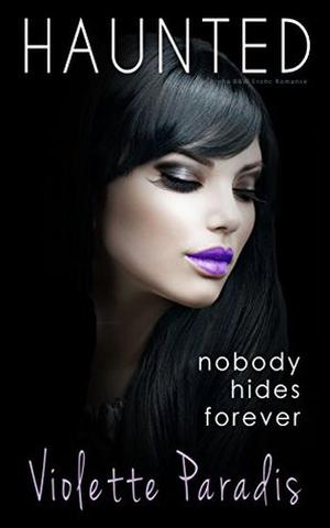 Haunted by Violette Paradis