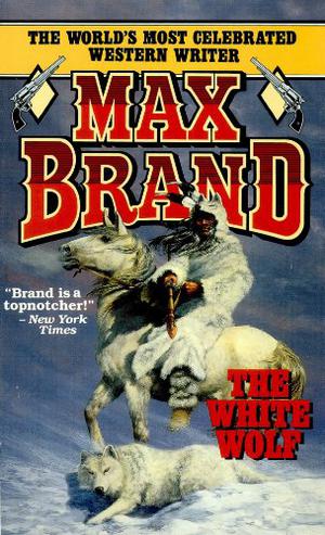 The White Wolf by Max Brand, Jim Bond