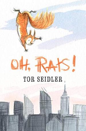 Oh, Rats! by Tor Seidler, Gabriel Evans