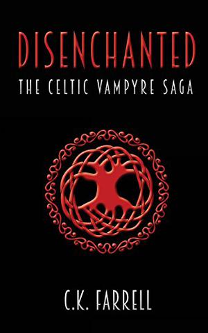 Disenchanted: Book One (The Celtic Vampyre Saga #1)