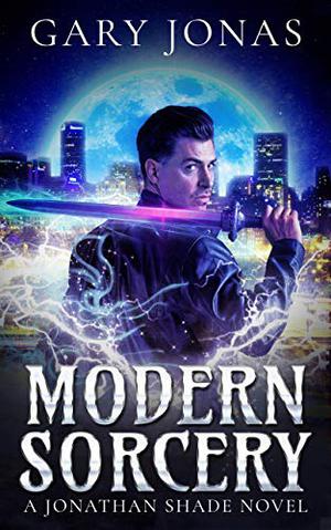 Modern Sorcery (Jonathan Shade #1)