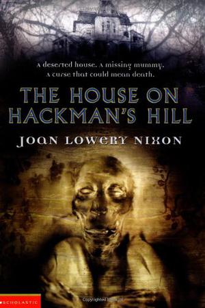 The House on Hackman's Hill by Joan Lowery Nixon