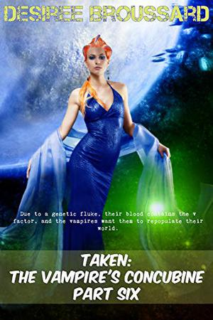 Taken: Christmas on Legionnaire (The Vampire's Concubine #6)