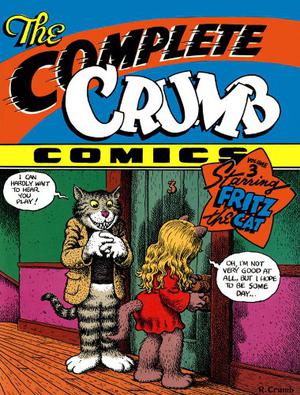 The Complete Crumb Comics, Vol. 3: Starring Fritz the Cat (The Complete Crumb Comics #3)