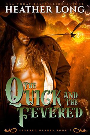 The Quick and the Fevered (Fevered Hearts #7)