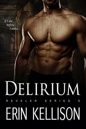 Delirium by Erin Kellison