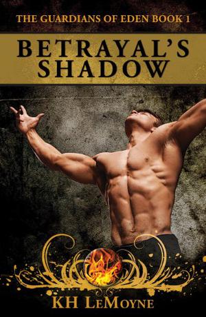 Betrayal's Shadow (The Guardians of Eden #1)