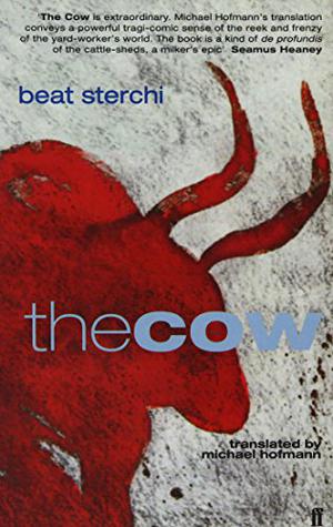 The Cow by Beat Sterchi, Michael Hofmann