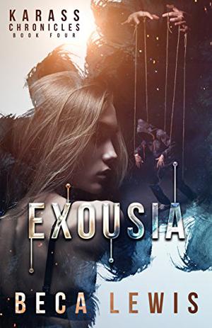 Exousia: What Truth Reveals (Karass Chronicles #4)