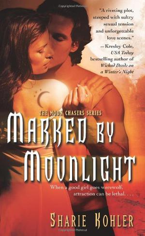 Marked by Moonlight by Sharie Kohler