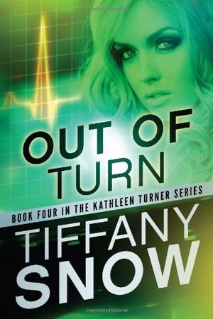 Out of Turn by Tiffany Snow, Angela Dawe