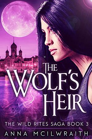 The Wolf's Heir (Wild Rites Saga #3)